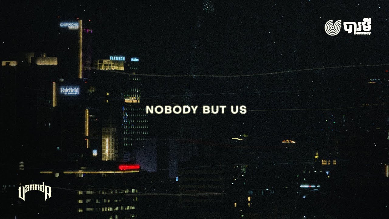 NOBODY BUT US
